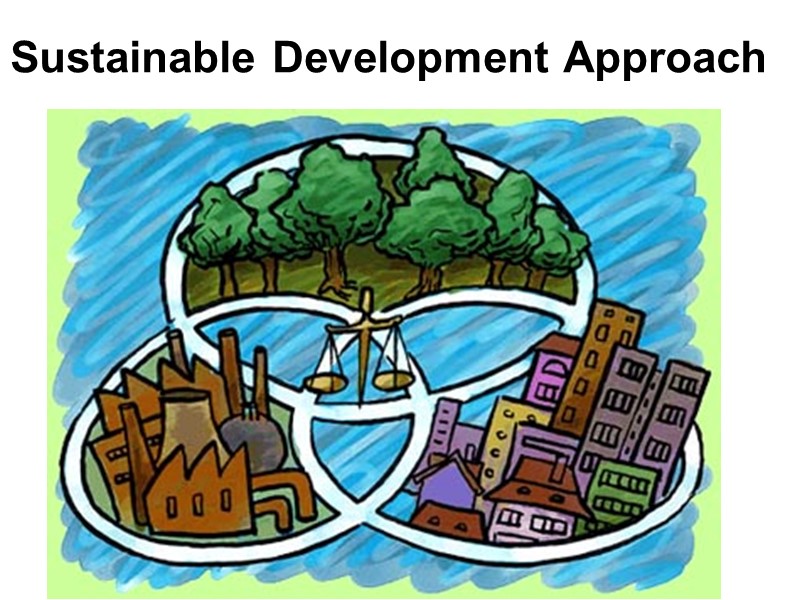 Sustainable Development Approach